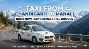 Taxi From Chandigarh to Manali